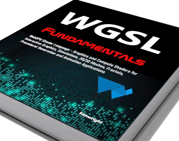Additional image 1 for WGSL Fundamentals: WebGPU Shader Language - Graphics and Compute Shaders for Interactive Graphics, Simulations, 2D/3D Meshes, Fractals, Procedural Generation and Animation Applications